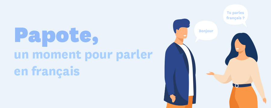 Papote, un moment pour parler en français