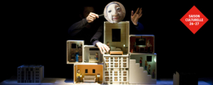 Saison culturelle, marionnettes : Les miniatures spectaculaires