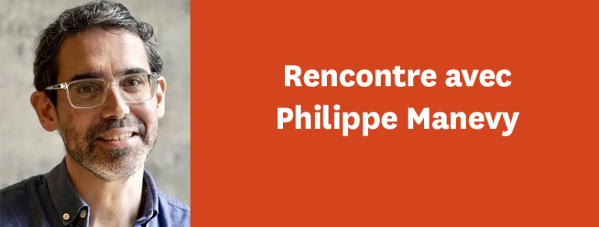 Soirée littéraire Rencontre avec Philippe Manevy