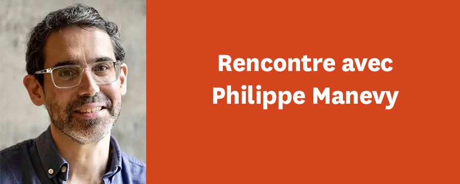 Soirée littéraire Rencontre avec Philippe Manevy